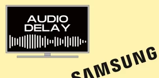 Comment réparer le retard audio dans la TV Samsung, HDMI, WiFi, Bluetooth