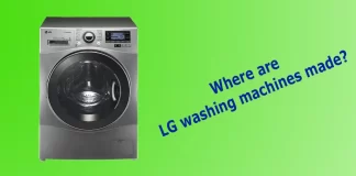 Dans quels pays les lave-linge LG sont-ils fabriqués ?