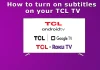 Comment activer les sous-titres sur votre téléviseur TCL