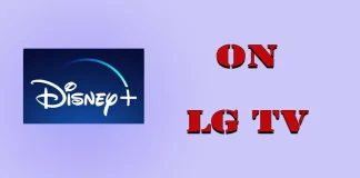 Comment installer Disney Plus sur une TV LG Smart