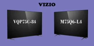 Comparaison des modèles de téléviseurs Vizio VQP75C-84 et M75Q6-L4