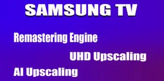 Remastering et Upscaling sur les téléviseurs Samsung