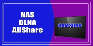 Prise en charge DLNA et NAS sur les téléviseurs Samsung