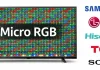 Téléviseurs Micro RGB, RGB Evo et TCL Mini RGB