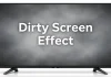 Effet « écran sale » sur les téléviseurs