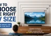 Comment choisir la bonne taille de téléviseur