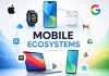 Que sont les écosystèmes mobiles ?