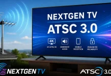 NEXTGEN TV et ATSC 3.0 que sont ces normes