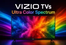 Qu’est-ce que l’Ultra Color Spectrum sur les téléviseurs Vizio ?